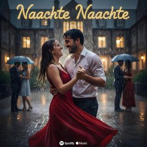 Naachte Naachte