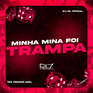 Minha Mina Foi Trampa