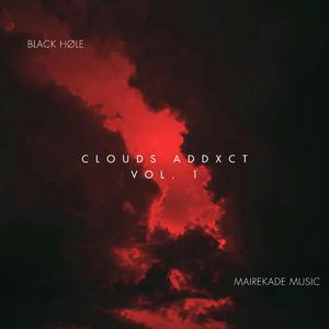 Clouds Addxct, Vol. 1 (feat. Mairekade Beats)