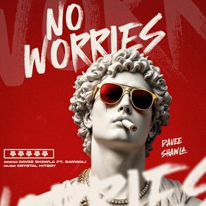 No Worries (feat. Sanwali)