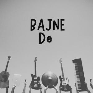BAJNE DE