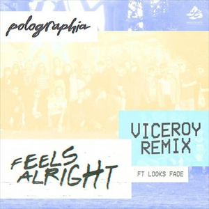 Feel Alright (Viceroy Remix)