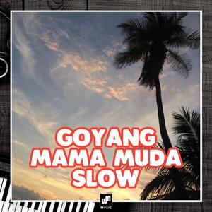 Goyang Mama Muda Slow