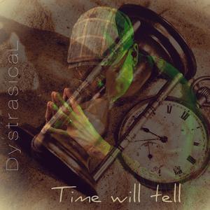 Time will tell