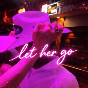 let her go