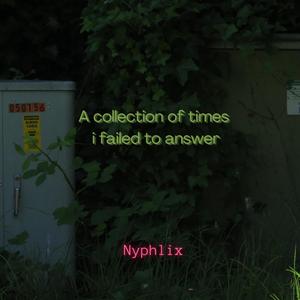 A collection of times i failed to answer