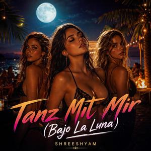 Tanz Mit Mir (Bajo La Luna)
