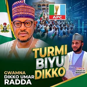 TURMI BIYU DIKKO RADDA