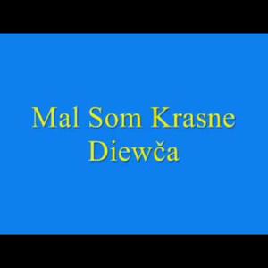 Mal Som Krásne Dievča