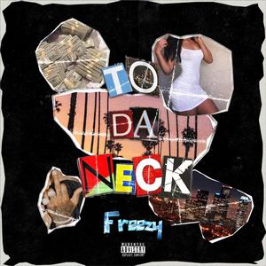 To Da Neck