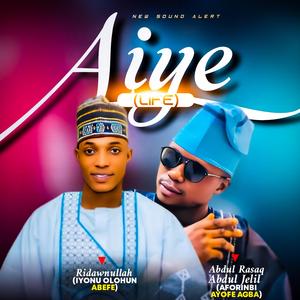 AIYE (feat. Abdul Rasag Abdul Jelil AFORINBI AYOFE AGBA))