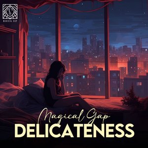 Delicateness