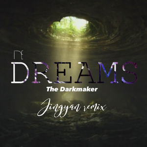 TheDarkmaker-Dreams(JINGYAN Remix)（ALONE千本樱景严 / The Darkmaker remix）