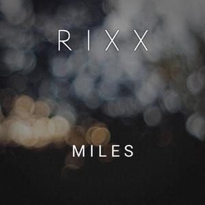 Musicbyrixx - Miles