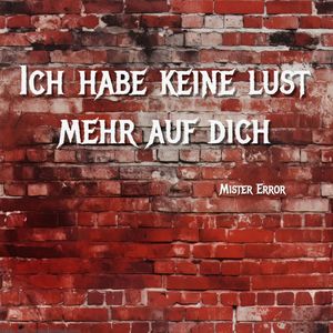 Ich habe keine Lust mehr auf dich (Single Edit)