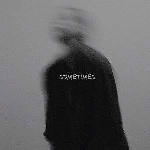 SOMETIMES