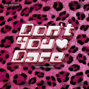 บอกแล้วไง (Don’t You Dare)