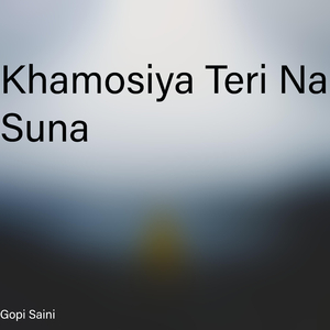 Khamosiya Teri Na Suna
