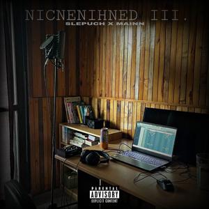 Nicnenihned III. (feat. Mainn)