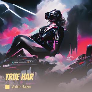 True Har