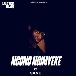NCONO NGIMYEKE (feat. Sane)