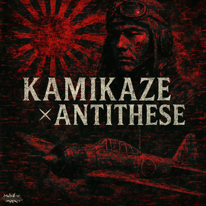 KAMIKAZE×ANTITHESE
