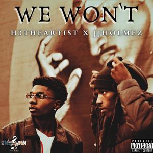WE WON`T (feat. Jjholmez)