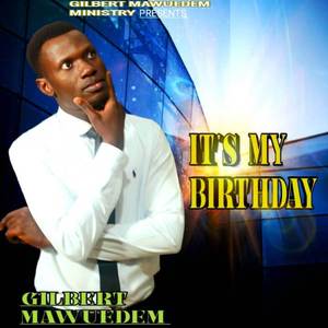 IT'S MY BIRTHDAY TODAY