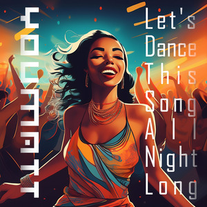 Let's Dance This Song All Night Long