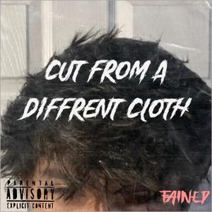 Cut From A Different Cloth