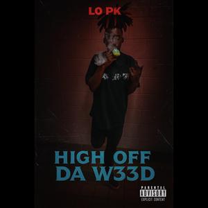 High Off Da W33d