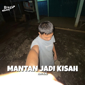 Mantan Jadi Kisah