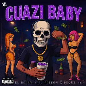Cuazi Baby (feat. El Berry x El Feelon x Peke 461)