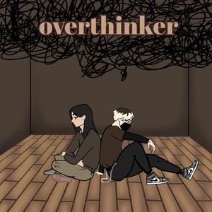 overthinker (feat. ImTrying)