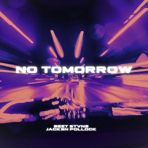 No Tomorrow (feat. Jacksn Pollock)