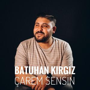Çarem Sensin