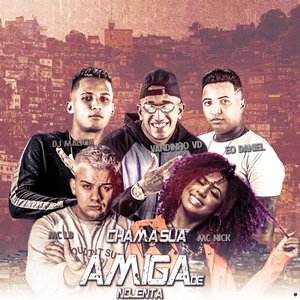 Chama sua Amiga de Nojenta (feat. Mc LB & Mc Nick)