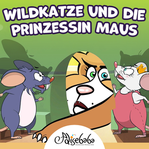 Wildkatze und die Prinzessin Maus