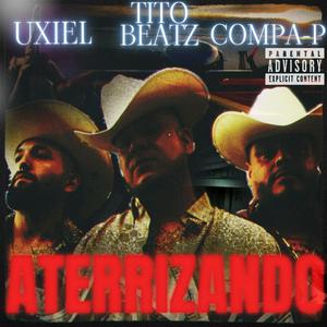 ATERRIZANDO (feat. Uxiel & Compa p)