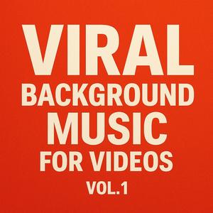Viral Background Music for Videos, Vol. 1 (Gamma)