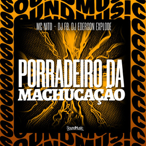 PORRADEIRO DA MACHUCAÇÃO