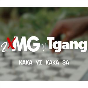 Kaka Yi Kaka Sa (feat. TGANG)