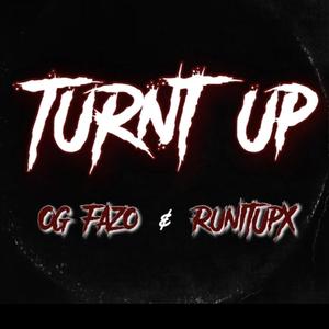 TURNT UP (feat. RunItUpX)