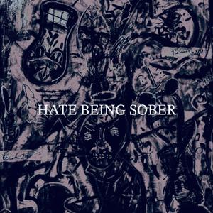 Hate Being Sober (feat. Swainoh)