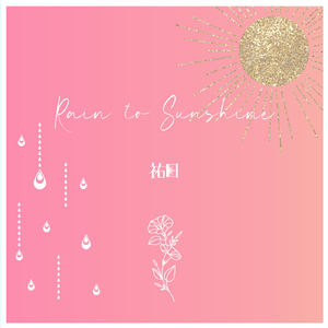 Rain to Sunshine