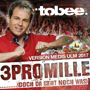 3 Promille (Doch da geht noch was) (Version Medis Ulm 2017)