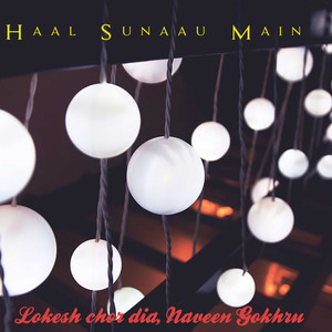 Haal Sunaau Main