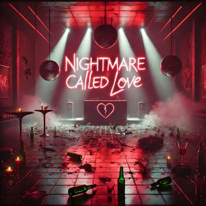 Nightmare Called Love