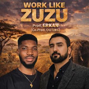 WORK LIKE ZUZU (feat. OUTING)