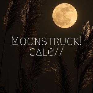 Moonstruck!